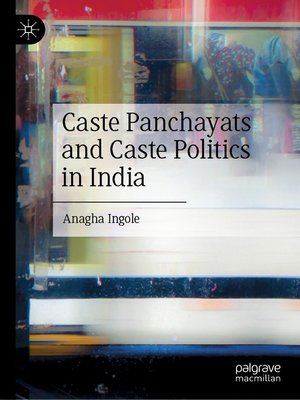 cover image of Caste Panchayats and Caste Politics in India